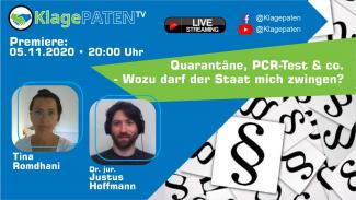 Klagepaten TV #12 – Tina Romdhani – PCR&Co – wozu darf der Staat mich zwingen? Mit Justus Hoffmann