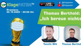 Klagepaten TV #7 – Thomas Berthold: „Ich bereue nichts!“ Der Weltmeister wehrt sich gegen Vorwürfe