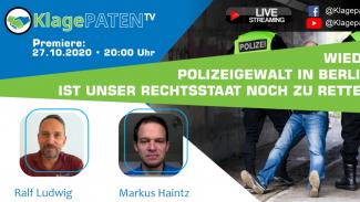 Klagepaten TV #8: Ralf Ludwig, Markus Haintz – wieder Polizeigewalt in Berlin, ist unser Rechtsstaat noch zu retten?  Am vergangenen Wochenende fanden wieder diverse Demonstrationen gegen die überzogenen Corona-Maßnahmen der Regierung in Berlin statt. Dab